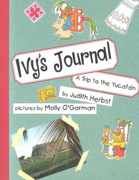 Ivy's Journal: A Trip to the Yucatan cover