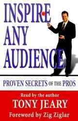 Inspire Any Audience: Proven Secrets of the Pros (Audio Editions) cover