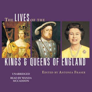 The Lives Of The Kings & Queens of England cover