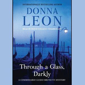 Through a Glass, Darkly: A Commissario Guido Brunetti Mystery (Commissario Guido Brunetti Mysteries (Audio)) cover