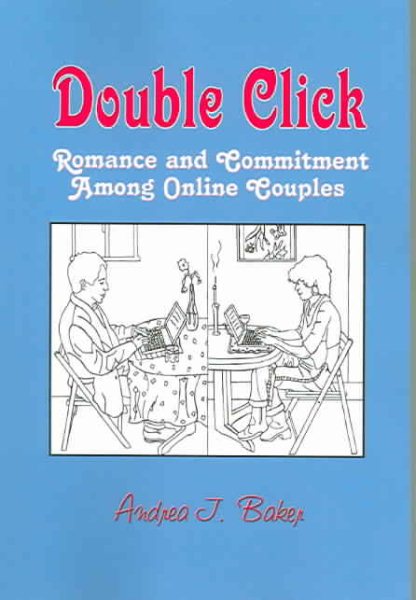 Double Click: Romance And Commitment Among Online Couples cover