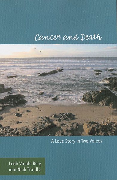 Cancer and Death: A Love Story in Two Voices (Health Communication) cover