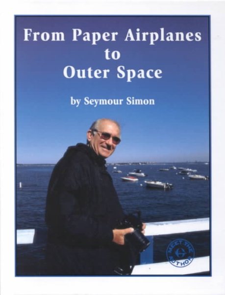 From Paper Airplanes to Outer Space (Meet the Author) cover