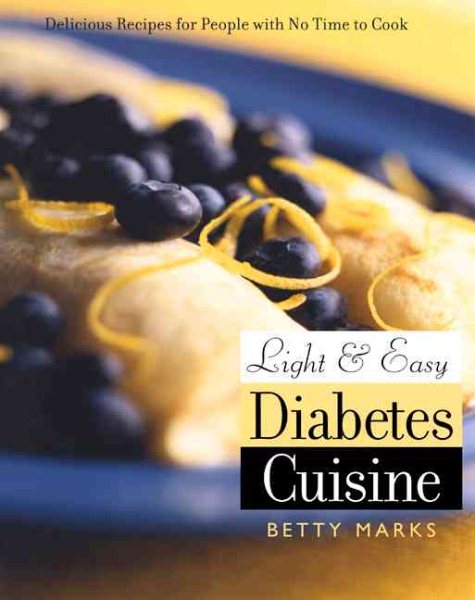 Light and Easy Diabetes Cuisine 2 Ed: Delicious Recipes for a Healthy Lifestyle