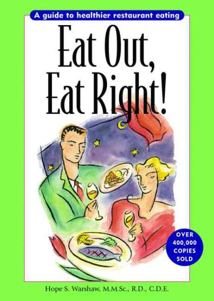 Eat Out, Eat Right! A Guide to Healthier Restaurant Eating cover