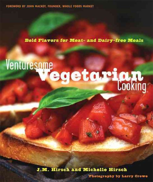 Venturesome Vegetarian Cooking: Bold Flavors for Meat- and Dairy-Free Meals cover