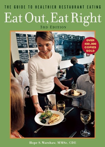Eat Out, Eat Right: The Guide to Healthier Restaurant Eating cover