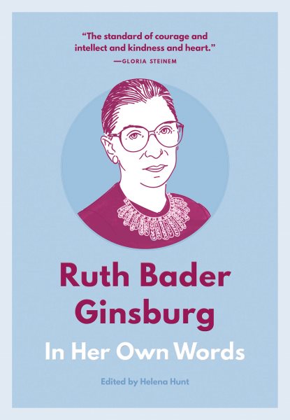 Ruth Bader Ginsburg: In Her Own Words (In Their Own Words series)