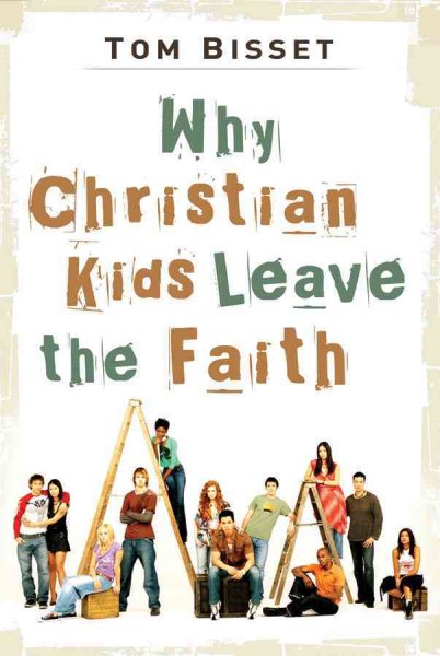 Why Christian Kids Leave the Faith cover