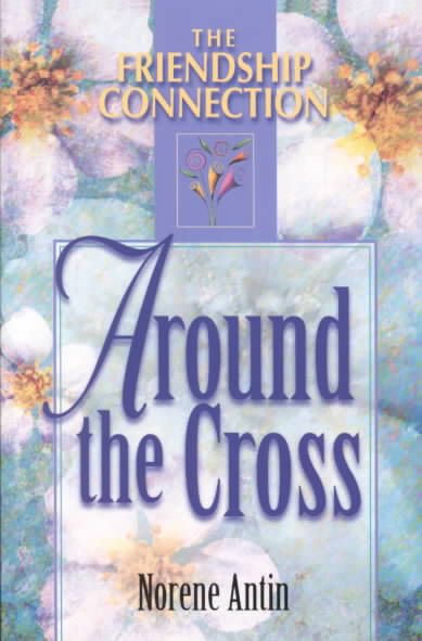 Around the Cross (Friendship Connection) cover