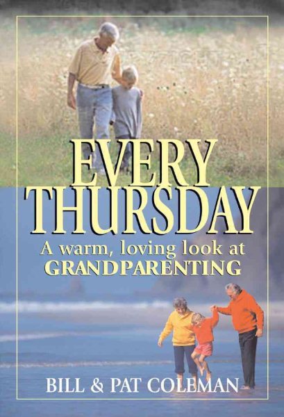 Every Thursday: A Warm, Loving Look at Grandparenting cover