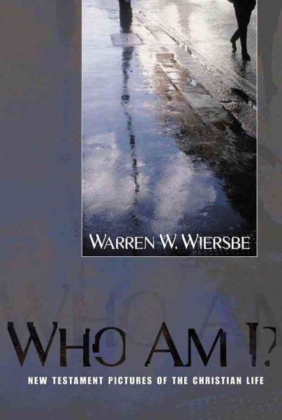 Who Am I?: New Testament Pictures of the Christian Life cover