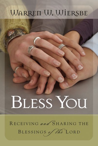 Bless You: Receiving and Sharing the Blessings of the Lord cover