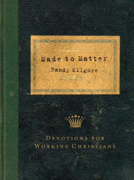 Made to Matter: Devotions for Working Christians cover