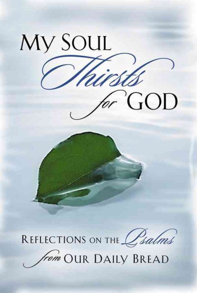 My Soul Thirsts for God: Reflections on the Psalms from Our Daily Bread cover
