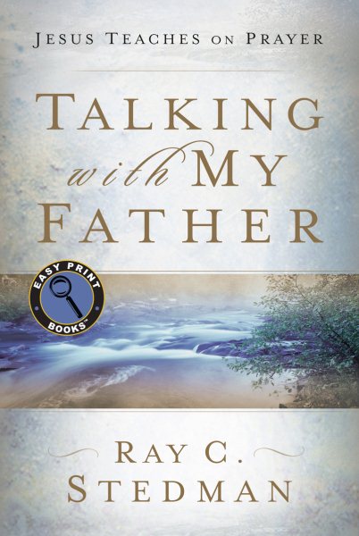 Talking with My Father: Jesus Teaches on Prayer (Easy Print Books) cover