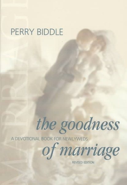 The Goodness of Marriage: A Devotional Book for Newlyweds cover