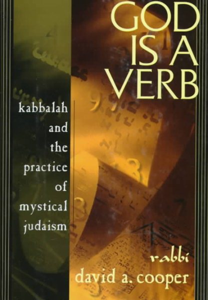 God Is a Verb: Kabbalah and the Practice of Mystical Judaism