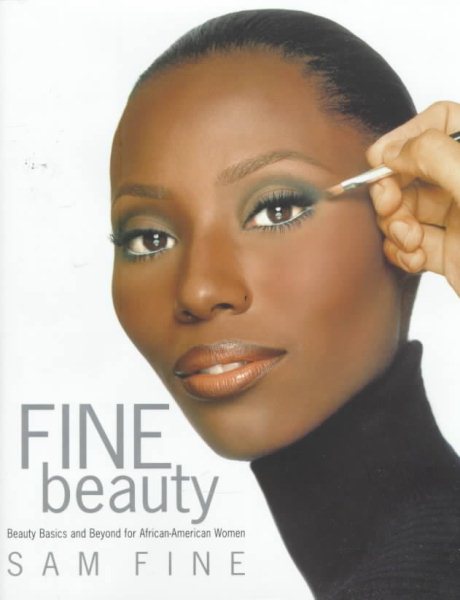 Fine Beauty: Beauty Basics and Beyond for African American Women
