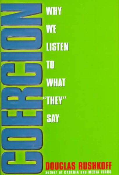 Coercion: Why We Listen to What "They" Say cover