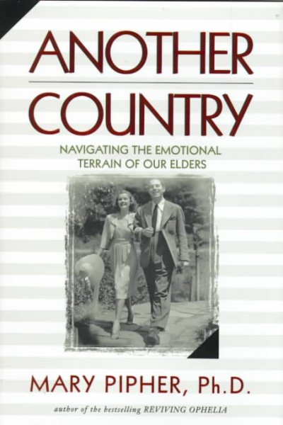 Another Country: Navigating the Emotional Terrain of Our Elders cover