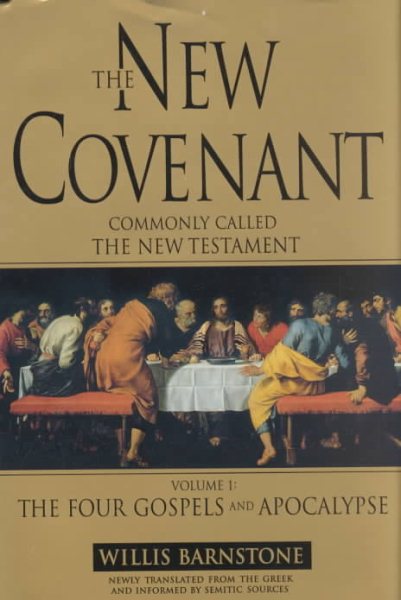 The New Covenant: Commonly Called the New Testament
