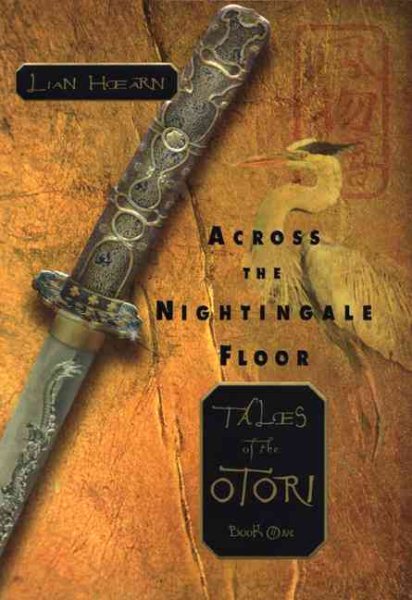 Across the Nightingale Floor (Tales of the Otori, Book 1) cover