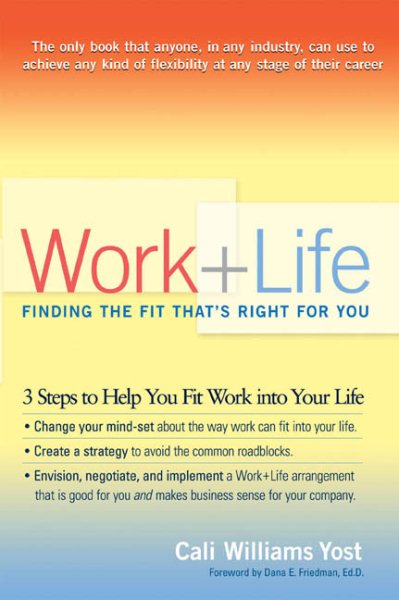 Work + Life: Finding the Fit That's Right for You cover