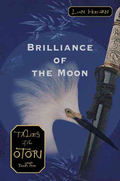 Brilliance of the Moon (Tales of the Otori, Book 3) cover