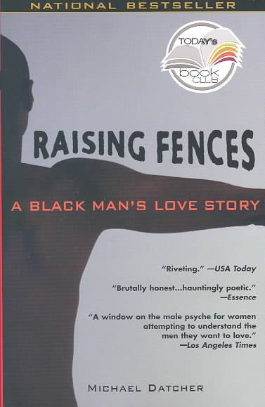 Raising Fences: A Black Man's Love Story (Today Show Book Club #4) cover