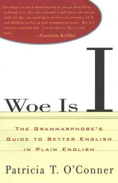 Woe Is I: The Grammarphobe's Guide to Better English in Plain English cover