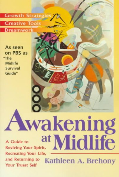 Awakening at Midlife: A Guide to Reviving Your Spirit, Recreating Your Life, and Returning to Your Truest Self cover