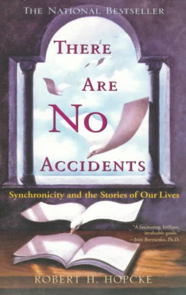 There Are No Accidents: Synchronicity and the Stories of Our Lives cover