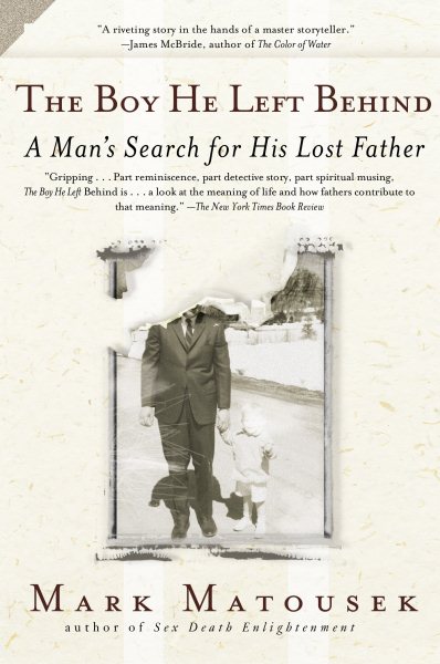 The Boy He Left Behind: A Man's Search for his Lost Father cover