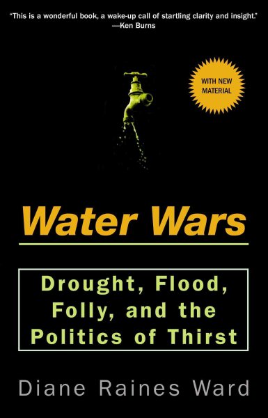 Water Wars: Drought, Flood, Folly, and the Politics of Thirst cover