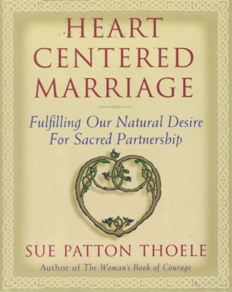 Heart Centered Marriage: Fulfilling Our Natural Desire for Sacred Partnership cover