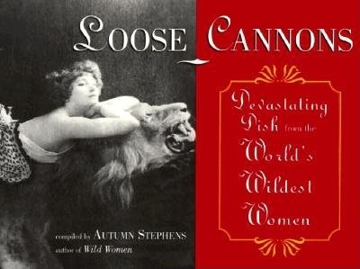 Loose Cannons: Devastating Dish from the World's Wildest Women cover