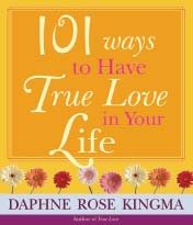 101 Ways To Have True Love In Your Life cover