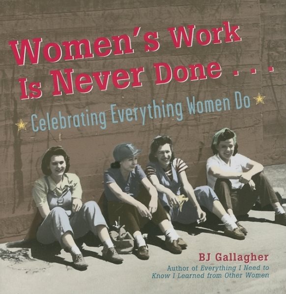 Women's Work Is Never Done: Celebrating Everything Women Do cover