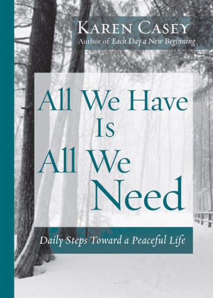 All We Have Is All We Need: Daily Steps Toward a Peaceful Life (Meditation Gift, from the Author of Each Day a New Beginning) cover