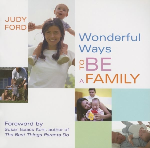 Wonderful Ways to Be a Family: (Love, Family and Parenting Book) cover