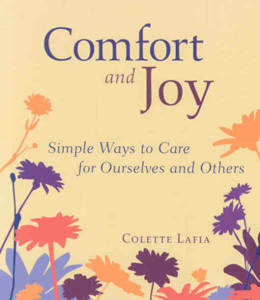 Comfort and Joy: Simple Ways to Care for Ourselves and Others cover