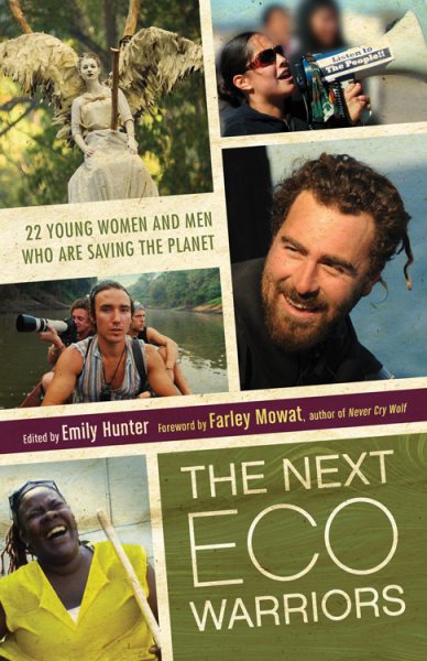 The Next Eco-Warriors: 22 Young Women and Men Who Are Saving the Planet cover