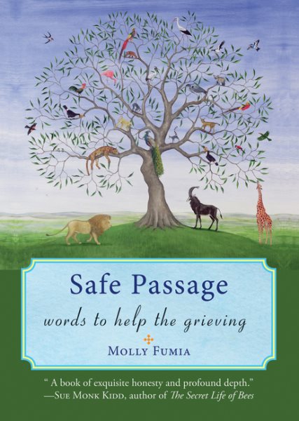 Safe Passage: Words to Help the Grieving (Healing Meditations, Meditations for Grief, and Healing After Loss) cover