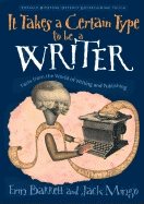 It Takes a Certain Type to Be a Writer: And Hundreds of Other Facts from the World of Writing (Totally Riveting Utterly Entertaining Trivia)