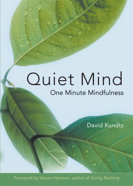 Quiet Mind: One Minute Mindfulness (For Readers of Mindfulness An Eight-Week Plan for Finding Peace in a Frantic World) cover