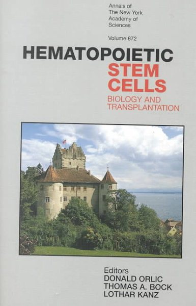 Hematopoietic Stem Cells: Biology and Transplantation (Annals of the New York Academy of Sciences)