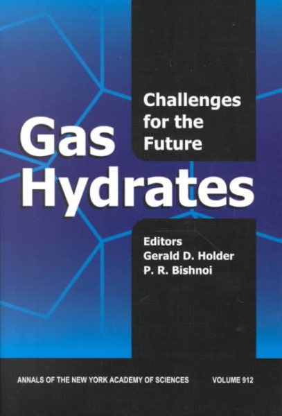 Gas Hydrates: Challenges for the Future (Annals of the New York Academy of Sciences) cover