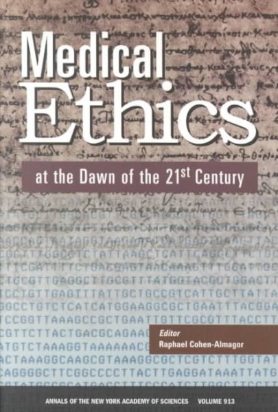 Medical Ethics at the Dawn of the 21st Century (Annals of the New York Academy of Sciences) cover