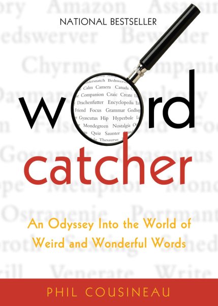 Wordcatcher: An Odyssey into the World of Weird and Wonderful Words cover